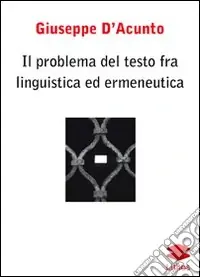 Il problema del testo fra linguistica ed ermeneutica Nuovo Arrivo