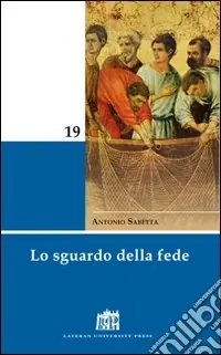 Lo sguardo della fede Compra Oggi Stesso