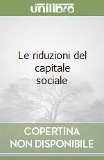 Le riduzioni del capitale sociale Bestseller