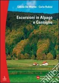 Novità Escursioni. Alpago e Cansiglio