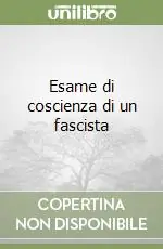 Esame di coscienza di un fascista Spedito Oggi