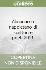 Affare Almanacco napoletano di scrittori e poeti 2011