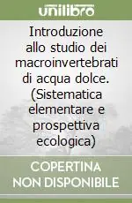 Promo Stagionale Introduzione allo studio dei macroinvertebrati di acqua dolce. (Sistematica elementare e prospettiva ecologica)