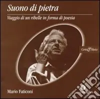 Suono di pietra. Viaggio di un ribelle in forma di poesia. Con CD Audio Affare