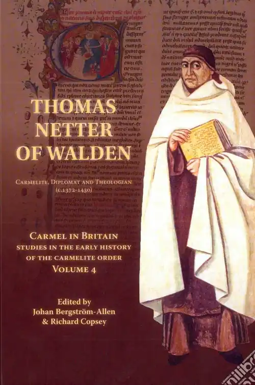 Carmel in Britain. Studies in the early history of the Carmelite order. Vol. 4 Thomas Netter of Walden. Carmelite, diplomat and theologian (c. 1372-1430) Compra Oggi Stesso