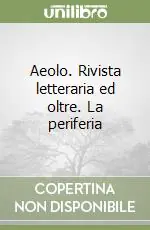 Prezzo Basso Aeolo. Rivista letteraria ed oltre. La periferia