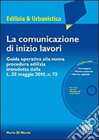 Occasione Imperdibile La comunicazione di inizio lavori. Con CD-ROM