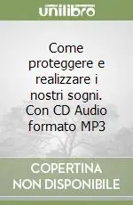Promo Stagionale Come proteggere e realizzare i nostri sogni. Con CD Audio formato MP3