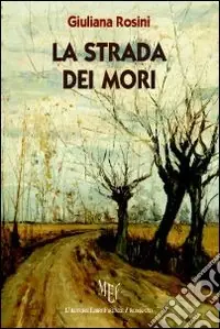 La strada dei mori Non Perdere