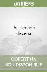 Per scenari di-versi Nuovo Arrivo