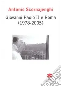 Giovanni Paolo II e Roma (1978-2005) Vendita Finale