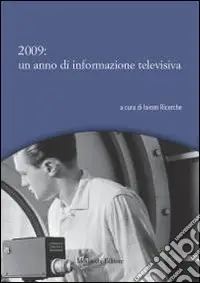 Ultima Occasione 2009. Un anno di informazione televisiva
