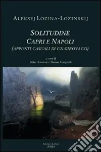 Solitudine. Capri e Napoli (appunti casuali di un giorovago) Nuova Collezione