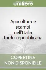 Economico Agricoltura e scambi nell‘Italia tardo-repubblicana