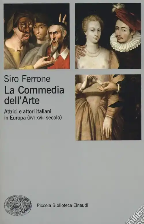 Solo Oggi La commedia dell‘arte. Attrici e attori italiani in Europa (XVI-XVIII secolo)