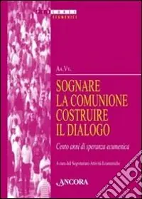 Sognare la comunione costruire il dialogo Spedito Oggi