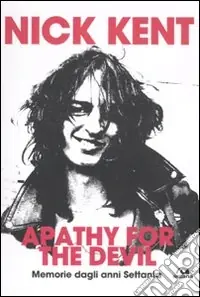 Professionale Apathy for the devil. Memorie dagli anni Settanta
