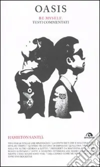 Sconto Oasis. Be myself. Testi commentati