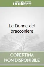 Soddisfatti O Rimborsati Le Donne del bracconiere