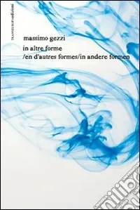In altre forme-En d‘autre formes-In andere formen. Ediz. multilingue. Con CD Audio Direttamente Dal Produttore
