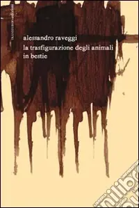 La trasfigurazione degli animali in bestie. Testo spagnolo a fronte. Con CD Audio Offerta Del Giorno