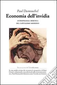 Compra Oggi Stesso Economia dell‘invidia. Antropologia mimetica del capitalismo moderno