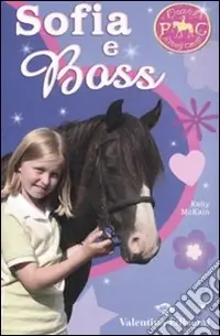 Sofia e Boss. Diari di Pony Camp Solo Oggi