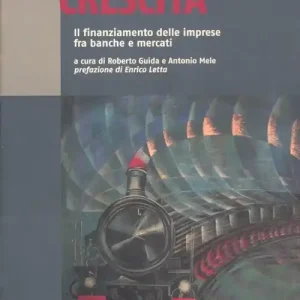 A Buon Prezzo Obiettivo crescita. Il finanziamento delle imprese fra banche e mercati
