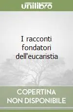Offerta I racconti fondatori dell‘eucaristia