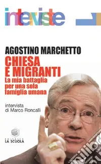 Chiesa e migranti. La mia battaglia per una sola famiglia umana Economico