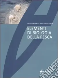 Ultima Occasione Elementi di biologia della pesca. Ediz. illustrata