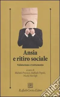 Ansia e ritiro sociale. Valutazione e trattamento Ultimissimo Modello
