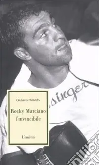 Consegna Rapida Rocky Marciano l‘invincibile