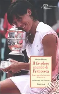 Di Tendenza Il favoloso mondo di Francesca. Francesca Schiavone si racconta