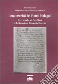 Subito Disponibile I Manoscritti del fondo Malagoli. Le cronache di novellara e il chronicon di Angelo Clareno