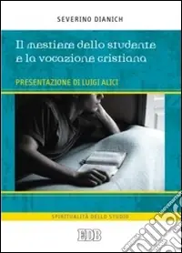 Il Mestiere dello studente e la vocazione cristiana Prezzo Ridotto