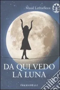 Da qui vedo la luna Esclusivo