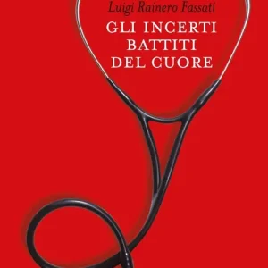 Non Perdere Gli Incerti battiti del cuore