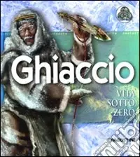 Compra Online Ghiaccio. Vita sotto zero