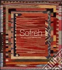 Sofreh pane amore e fantasia dalla Persia tribale. Ediz. illustrata Offerta Speciale