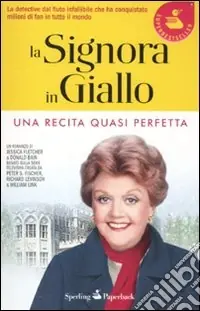 Una recita quasi perfetta. La signora in giallo Ultimissimo Modello