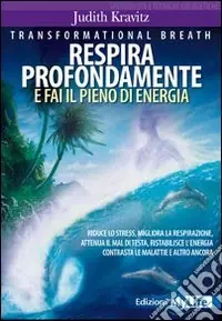 Offerta Speciale Transformational breath. Respira profondamente e fai il pieno di energia