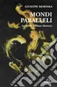 Mondi paralleli Novità