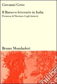 Il Barocco letterario in Italia. Barocco in prosa e in poesia. La polemica sul Barocco Solo Oggi