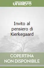 Promozione Esclusiva Invito al pensiero di Kierkegaard