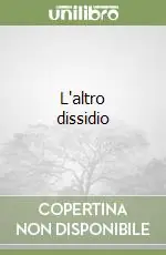 Non Perdere L‘altro dissidio