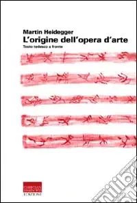 L‘origine dell‘opera d‘arte. Testo tedesco a fronte Reso Gratuito