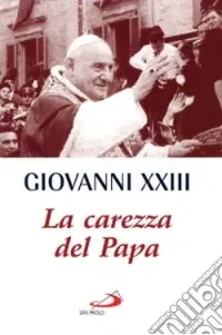 Offerta Del Giorno La carezza del papa