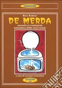 De merda. Annexis et coniunctis. Semantica dello stercorario Acquista Ora