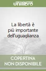 La libertà è più importante dell‘uguaglianza Di Tendenza